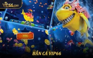 Bắn Cá VIP66 Thám Hiểm Đại Dương Săn Cá Khủng