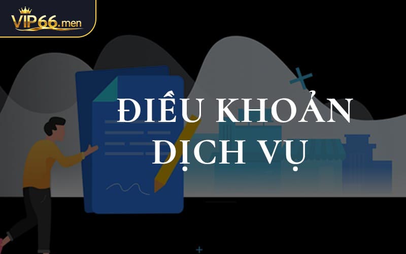 Điều khoản dịch vụ VIP66